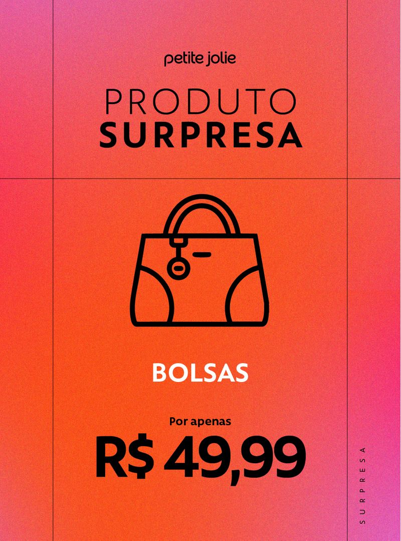Bolsa Surpresa Petite Jolie